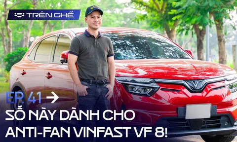 [Trên Ghế 41] Số này dành cho anti-fan VinFast VF 8: Chủ xe đời đầu trả lời hết các thắc mắc!