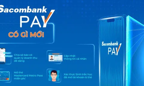 Sacombank Pay phiên bản mới với nhiều tính năng nổi bật