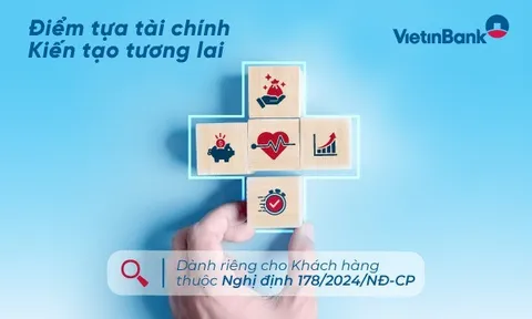 VietinBank mang đến giải pháp tài chính an tâm cho khách hàng thuộc Nghị định 178/2024/NĐ-CP