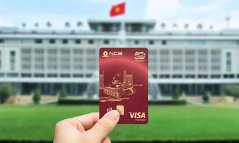 Ngân hàng NCB hé lộ bất ngờ mới về dòng Thẻ “Tự Hào” sau thành công của thẻ visa “Thống Nhất”