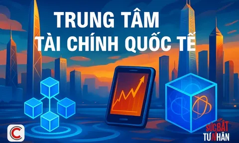 Nóng: 'Siêu sanbox' ở Trung tâm tài chính quốc tế TP.HCM và Đà Nẵng dự kiến thử nghiệm loạt sản phẩm mới: Tiền số, fintech, blockchain, lượng tử…