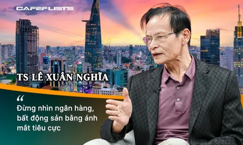 TS Lê Xuân Nghĩa: Lãi suất cao kỳ hạn ngắn thì không thể nào làm được công nghiệp, khoa học công nghệ, chỉ có làm bất động sản mới chịu nổi