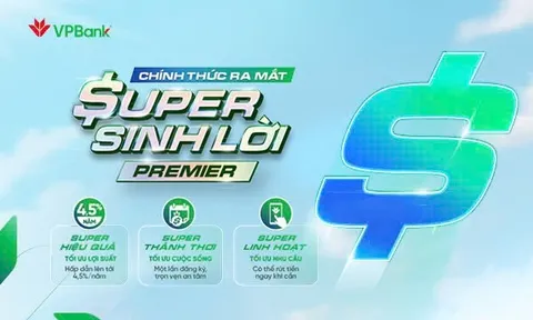 VPBank ra mắt phiên bản mới Super Sinh lời Premier
