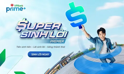 Khác biệt vượt trội của VPBank Super Sinh lời Premier