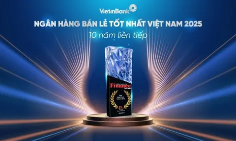 VietinBank 10 năm liên tiếp giữ vững danh hiệu “Ngân hàng bán lẻ tốt nhất Việt Nam”