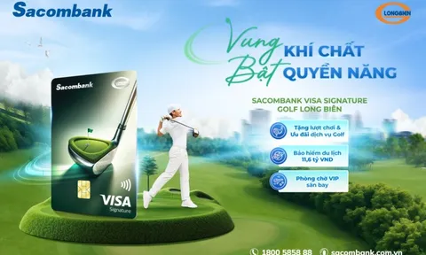Sacombank ra mắt thẻ tín dụng quốc tế Visa Signature Golf Long Biên