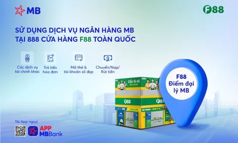 MB hợp tác F88, mở rộng thêm 888 điểm giao dịch ngân hàng toàn quốc