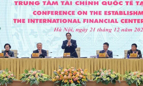 Chính phủ công bố thành lập Trung tâm tài chính quốc tế tại Việt Nam