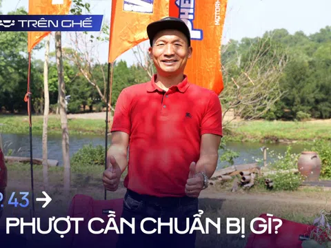 [Trên Ghế 43] Ông chủ Phê Phượt bày cách phượt bằng ô tô: Đi gì, ăn gì, ở đâu, mấy ngày và làm gì?