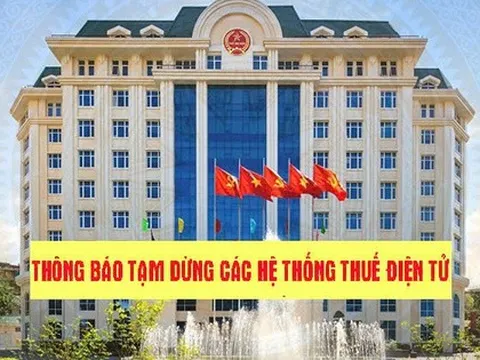 Tạm dừng một số hệ thống thuế điện tử trong 5 ngày