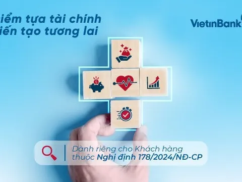 VietinBank mang đến giải pháp tài chính an tâm cho khách hàng thuộc Nghị định 178/2024/NĐ-CP