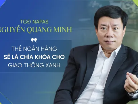 TGĐ NAPAS: Thẻ ngân hàng sẽ trở thành “chìa khóa” kết nối mọi dịch vụ, từ giao thông, y tế, đến giáo dục, thương mại