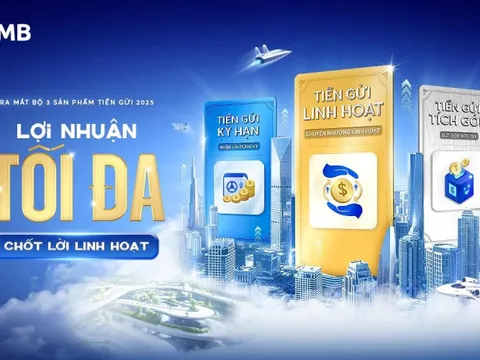 MB ra mắt bộ sản phẩm tiền gửi 2025: Lợi nhuận tối đa, chốt lời linh hoạt