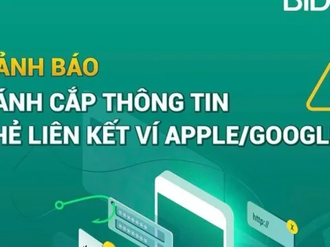 Ngân hàng phát đi cảnh báo liên quan đến ví điện tử Apple Pay và Google Pay